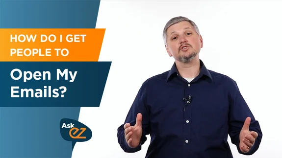 How Do I Get People to Open My Emails - Ask EZ