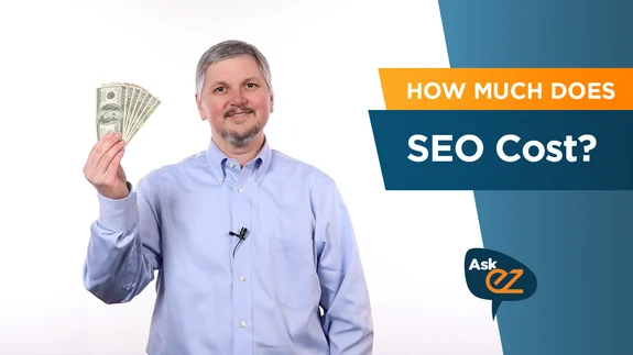 How Much Does SEO Cost? - Ask EZ
