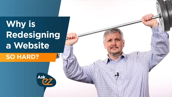 Why is redesigning a website so hard? - Ask EZ